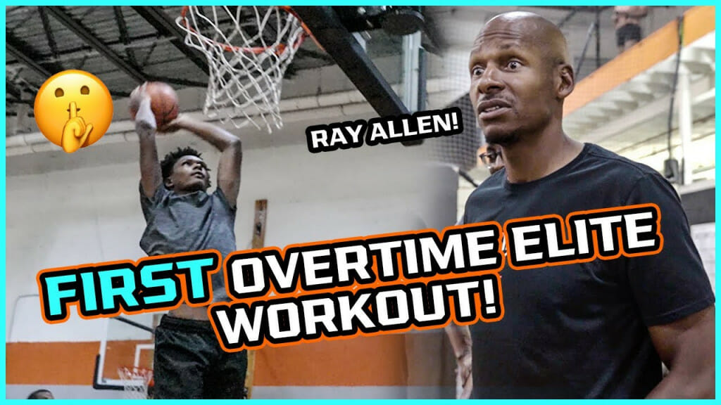 Ray Allen Pops Out To 1st Overtime Elite Workout! Top NBA
